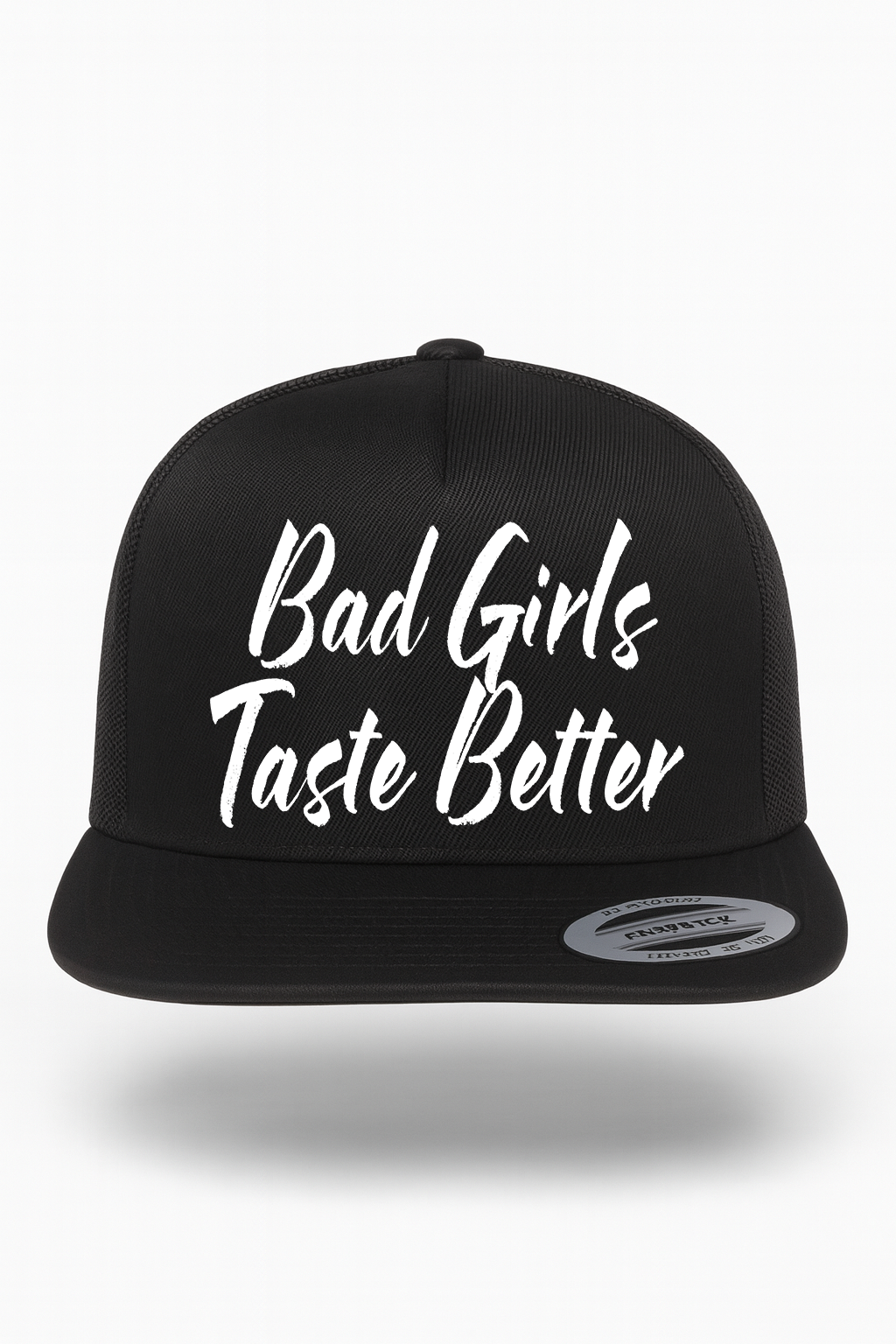 Bad Girls Taste Better Hat