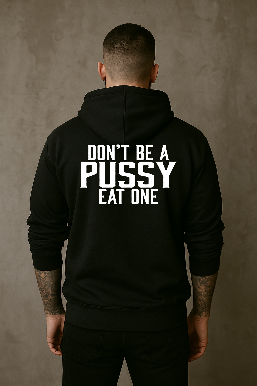 Don't Be A Pussy Eat One Hoodie