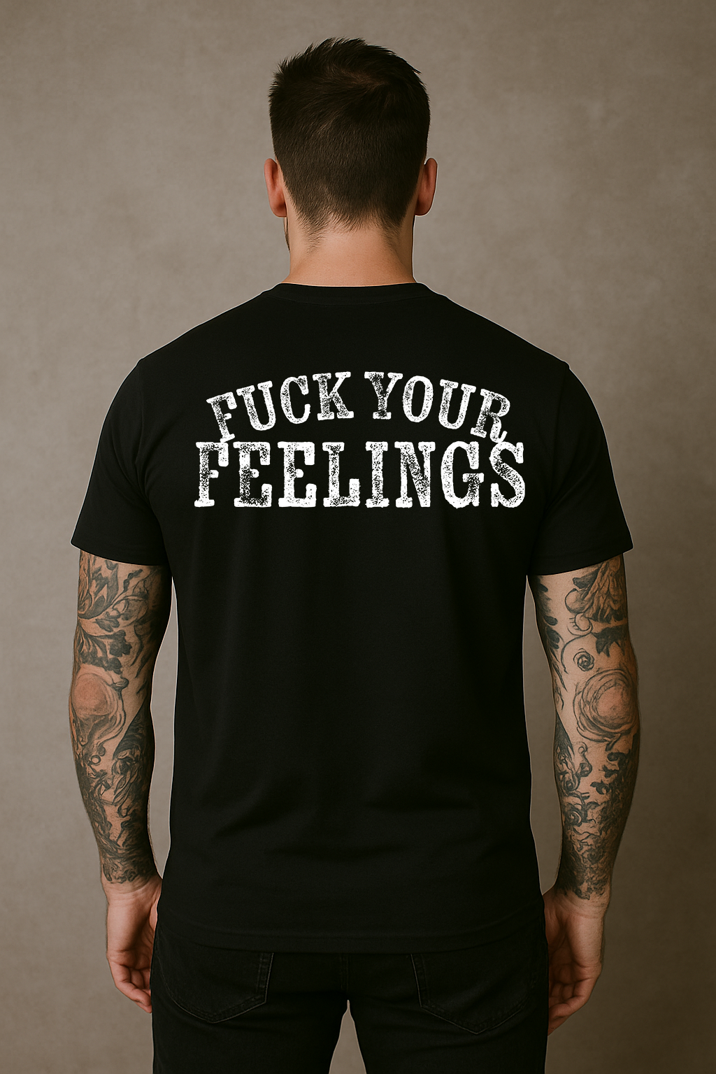 Fuck Your Feelings T-Shirt