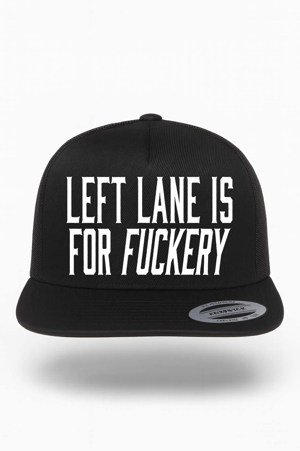 Left Lane is For Fuckery Hat