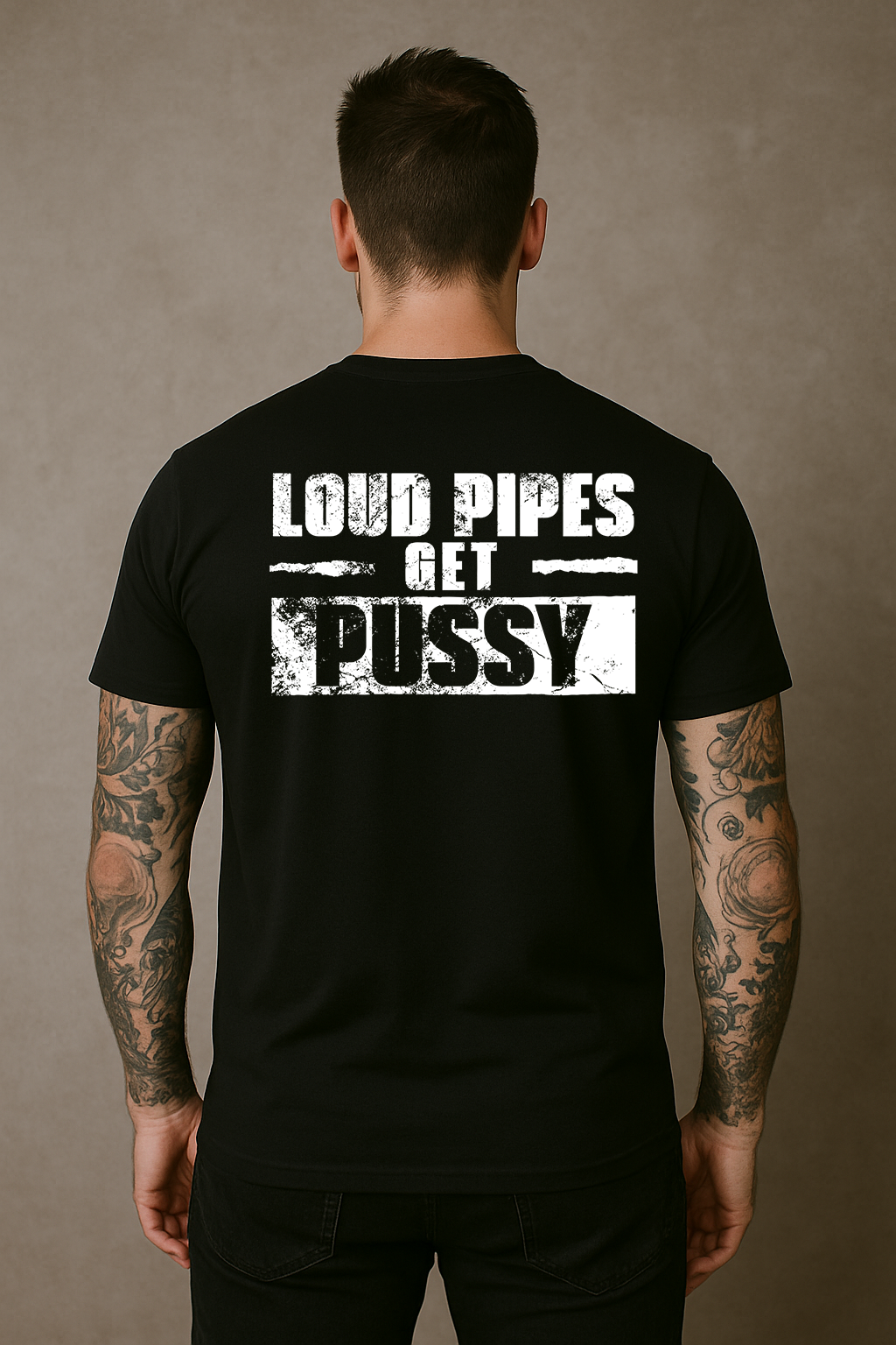 Loud Pipes Get Pussy T-Shirt