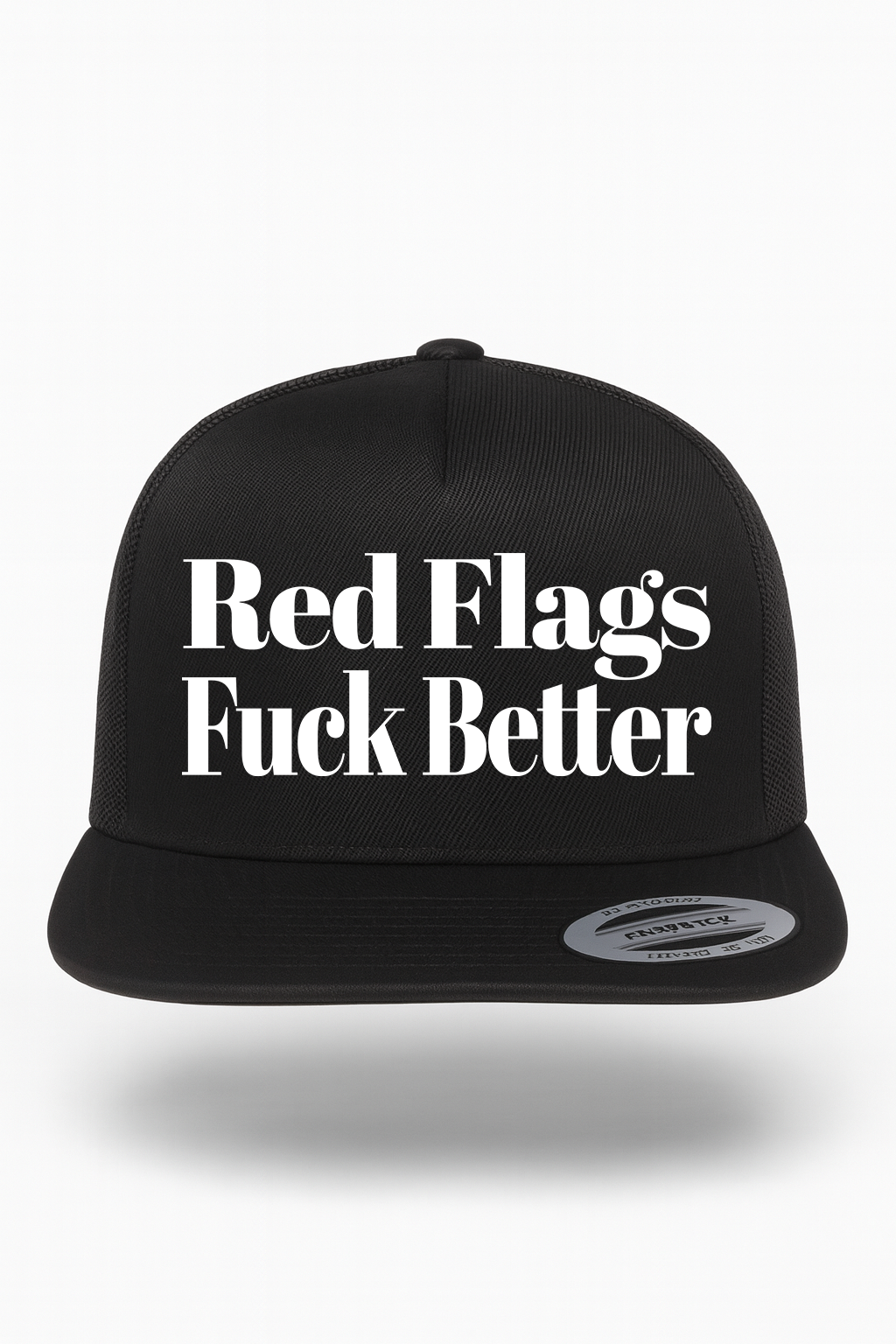 Red Flags Fuck Better Hat