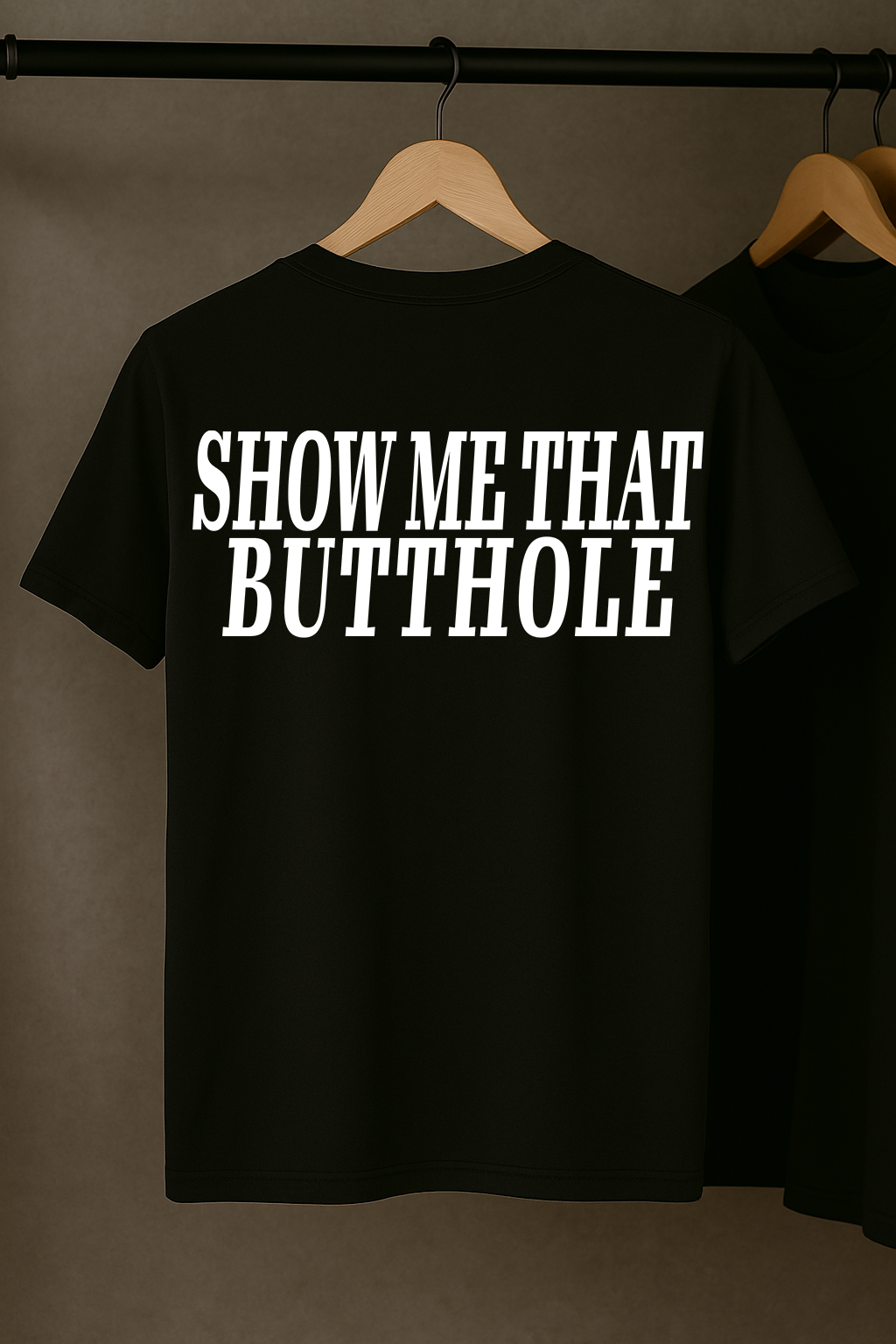 Show Me That Butthole T-Shirt