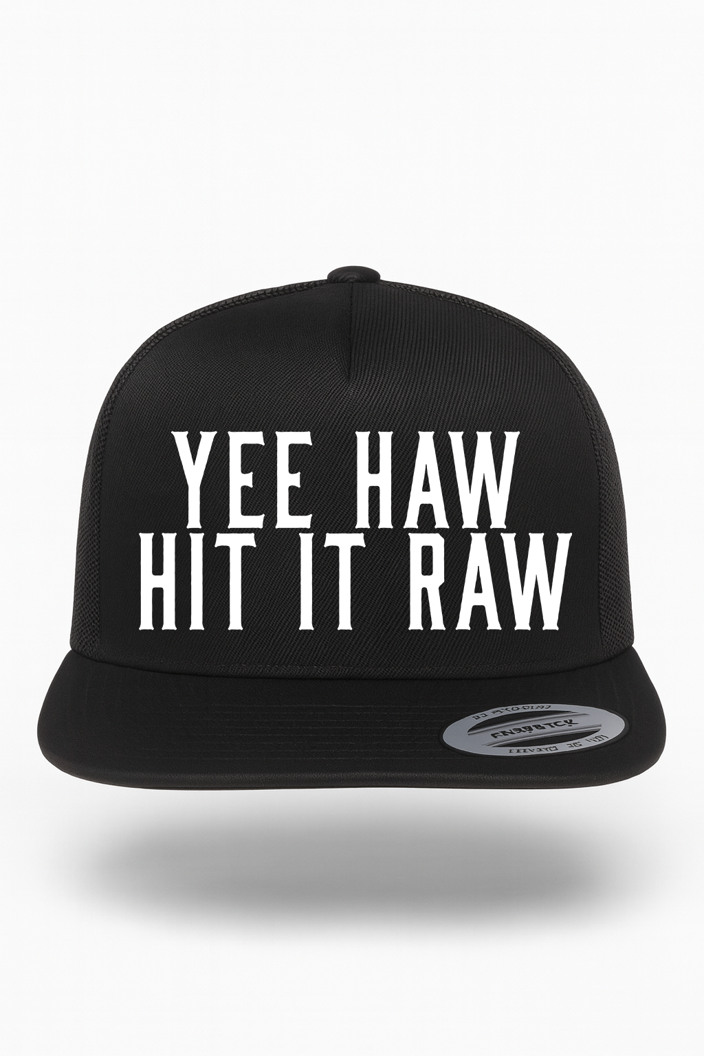 Yee Haw Hit It Raw Hat