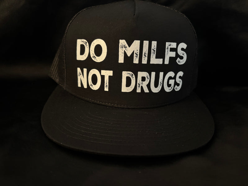 Do Milfs Not Drugs Hat