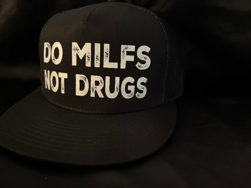 Do Milfs Not Drugs Hat
