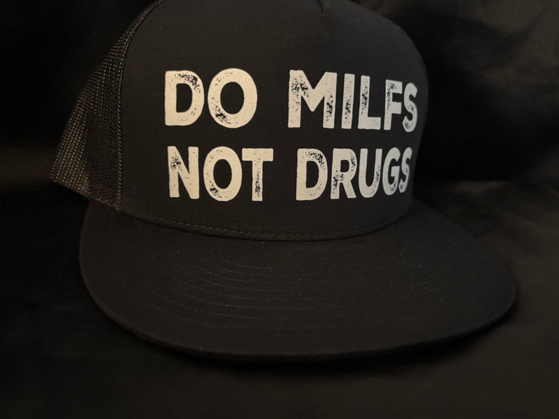 Do Milfs Not Drugs Hat