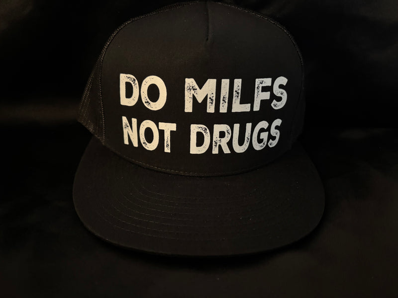 Do Milfs Not Drugs Hat