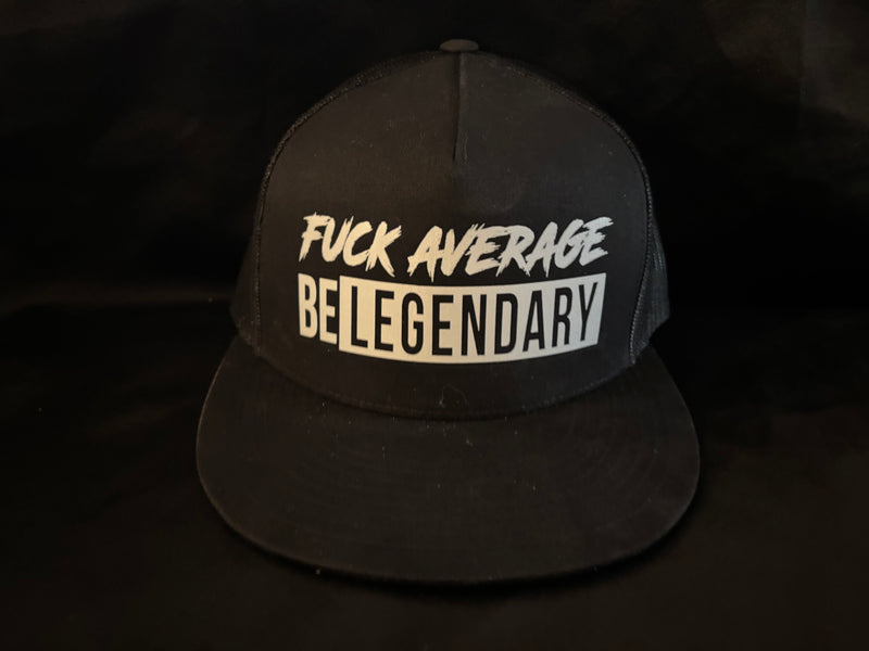 Fuck Average Be Legendary Hat