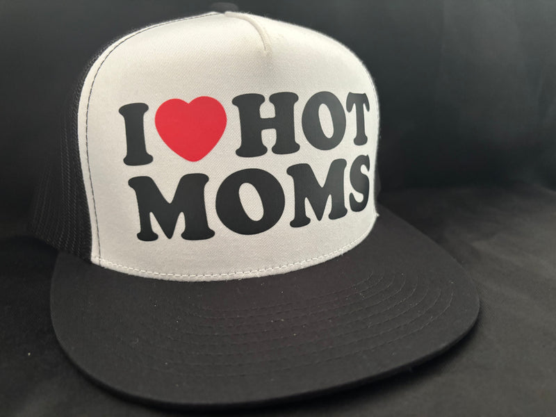 I Love Hot Moms Hat