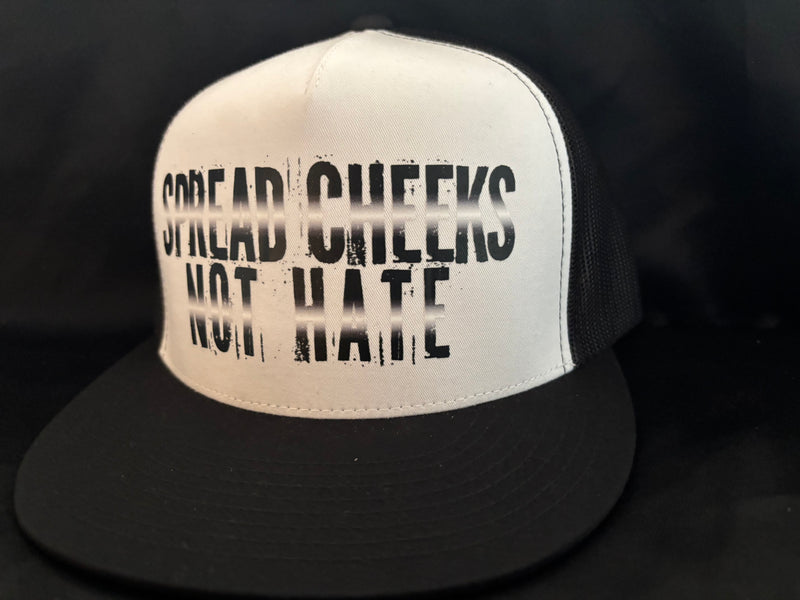 Spread Cheeks Not Hate Hat White