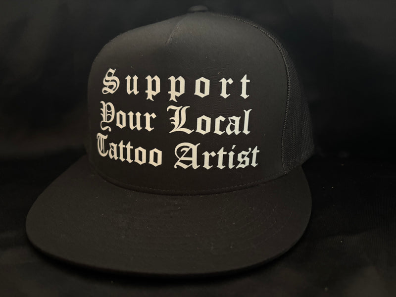 Support Your Local Tattoo Artist Hat