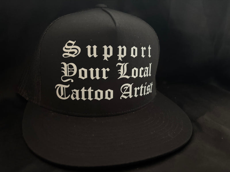 Support Your Local Tattoo Artist Hat