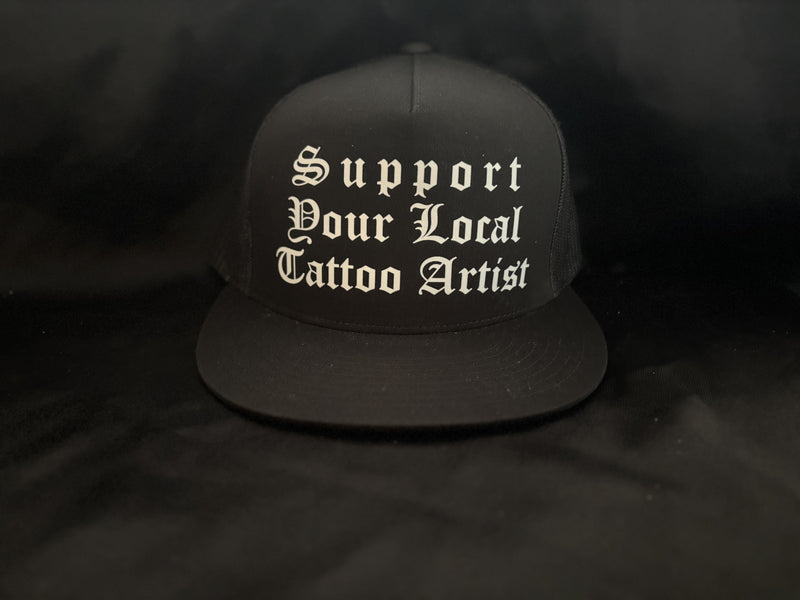 Support Your Local Tattoo Artist Hat