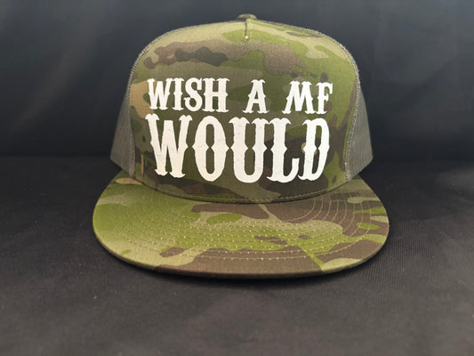Wish A MF Would Hat Camo