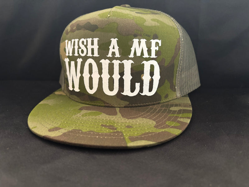 Wish A MF Would Hat Camo