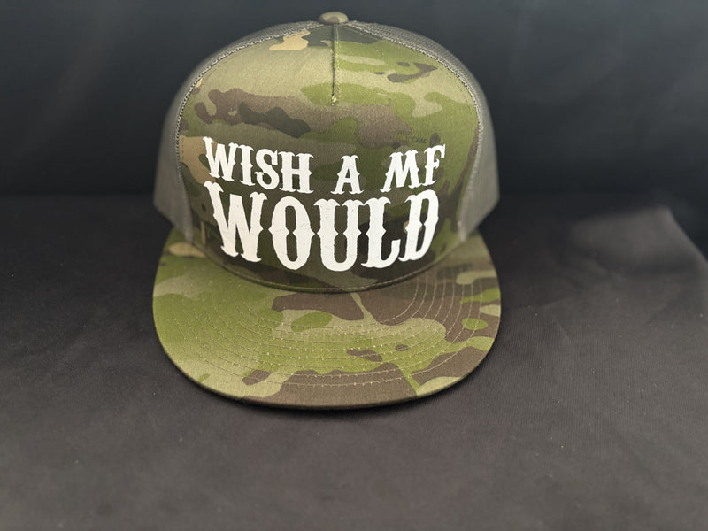 Wish A MF Would Hat Camo