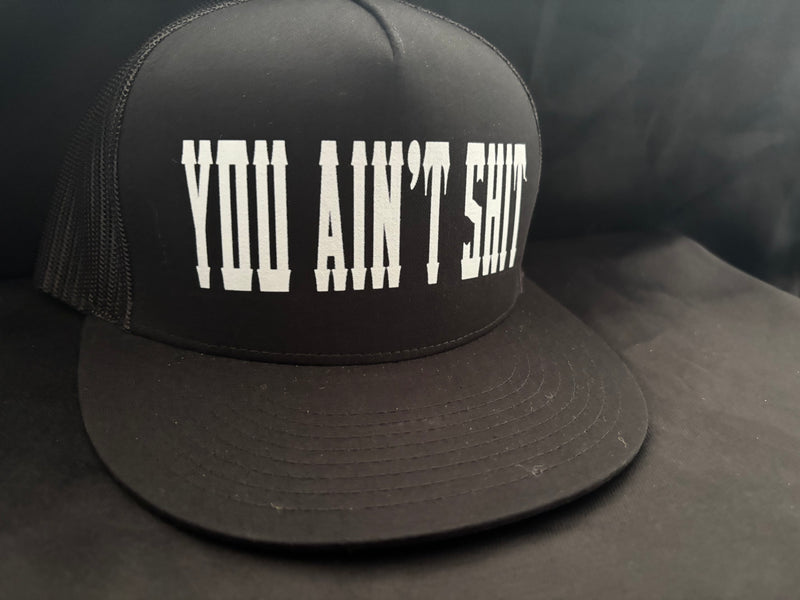 You Ain't Shit Hat