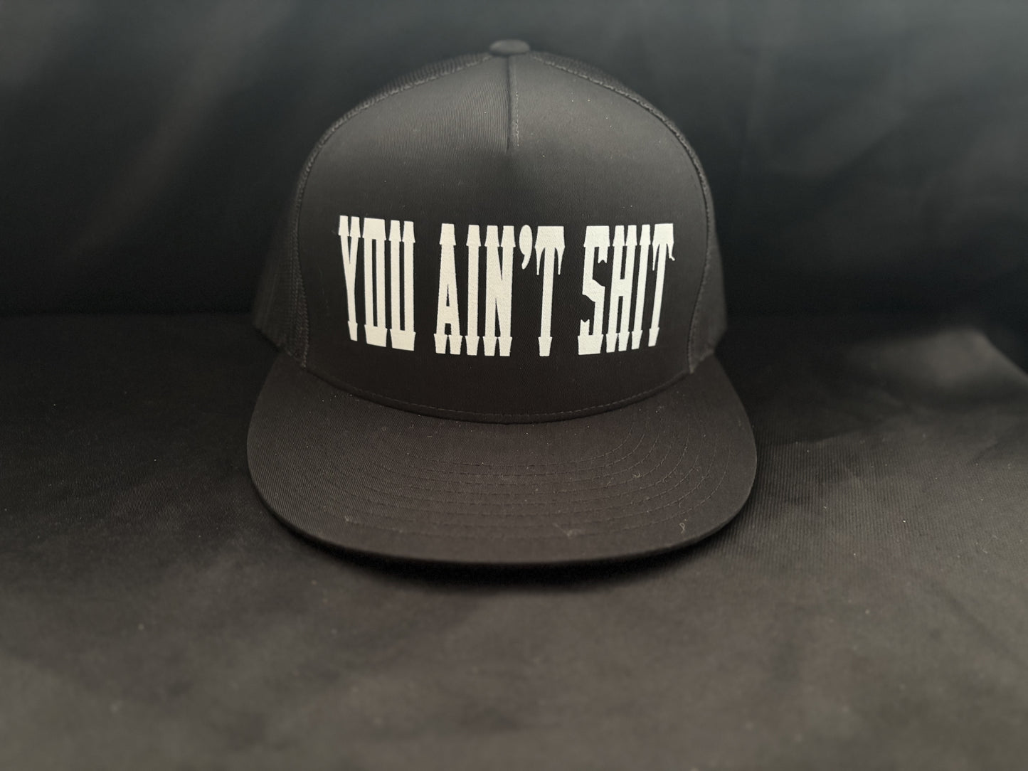 You Ain't Shit Hat