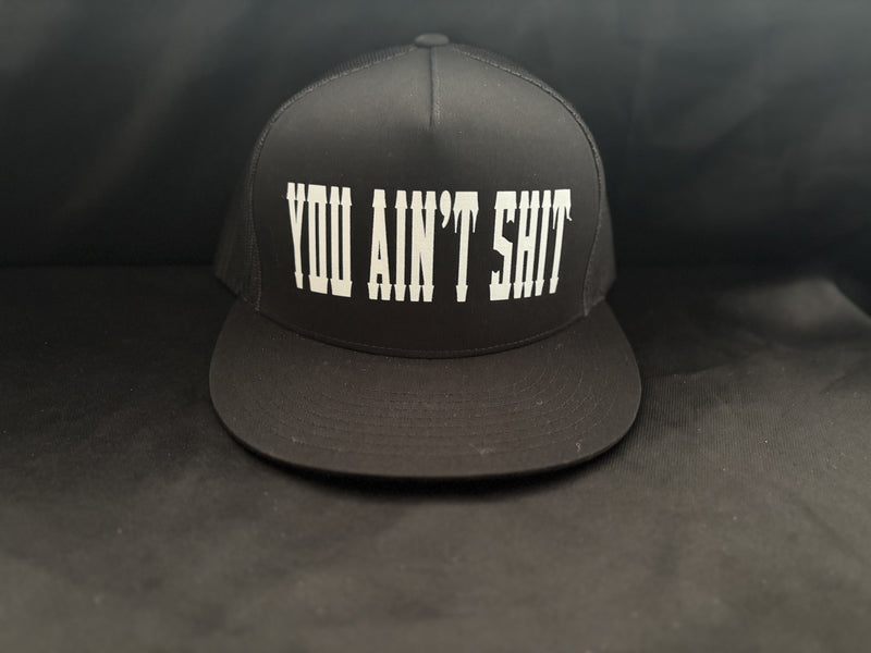 You Ain't Shit Hat
