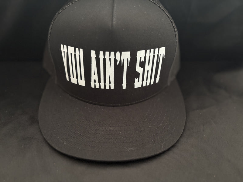 You Ain't Shit Hat