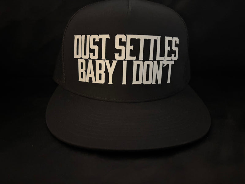 Dust Settles Baby I Dont Hat