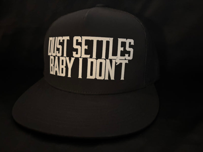 Dust Settles Baby I Dont Hat