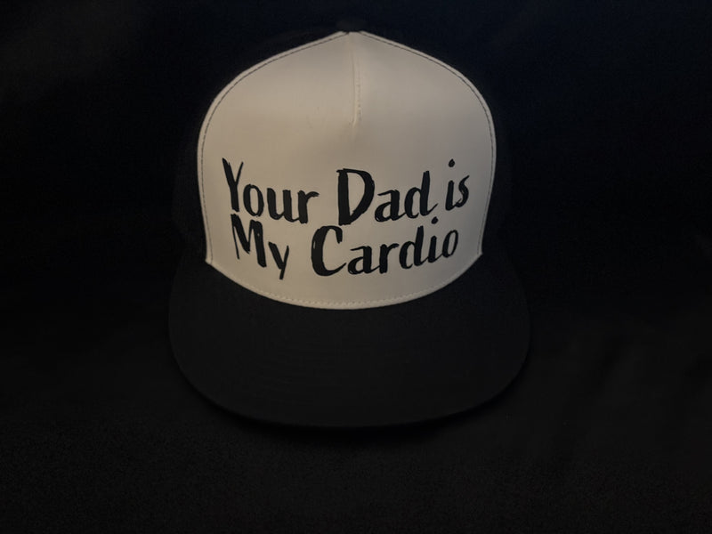 Your Dad is My Cardio Hat White
