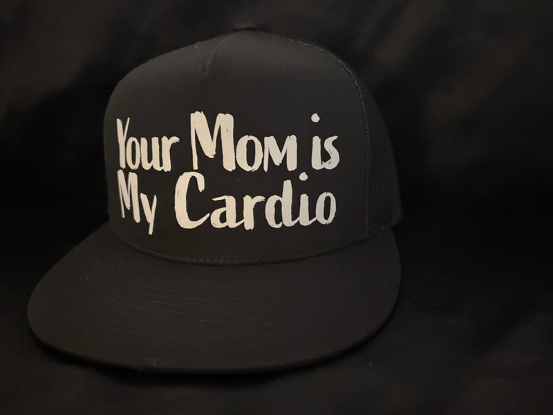 Your Mom is My Cardio