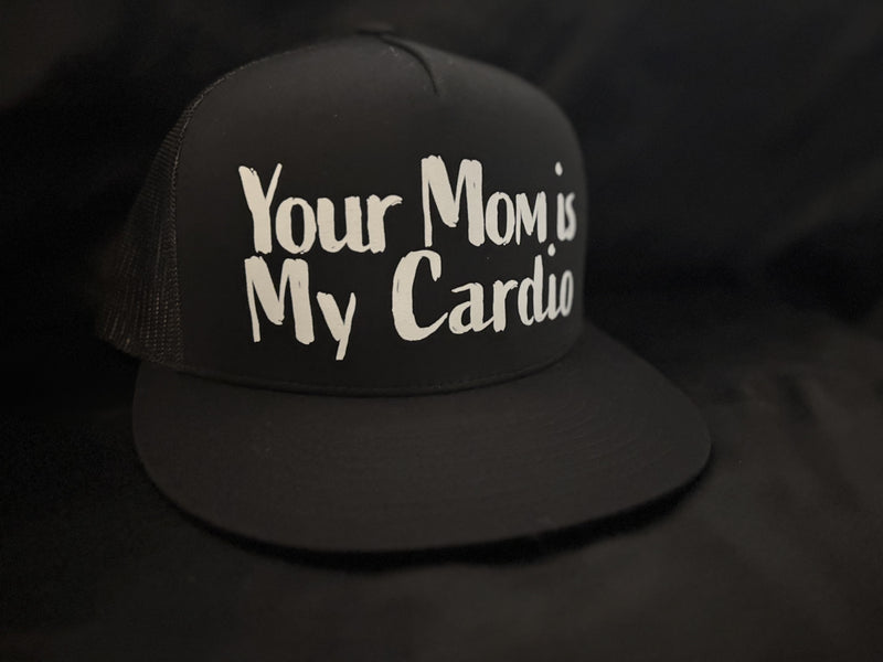 Your Mom is My Cardio