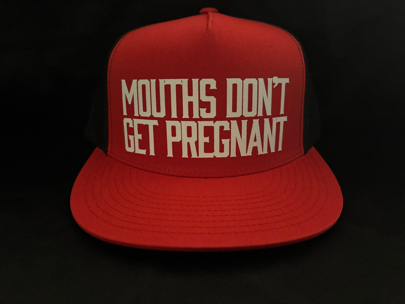 Mouths Don't Get Pregnant Hat Red