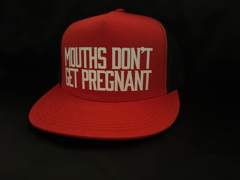 Mouths Don't Get Pregnant Hat Red