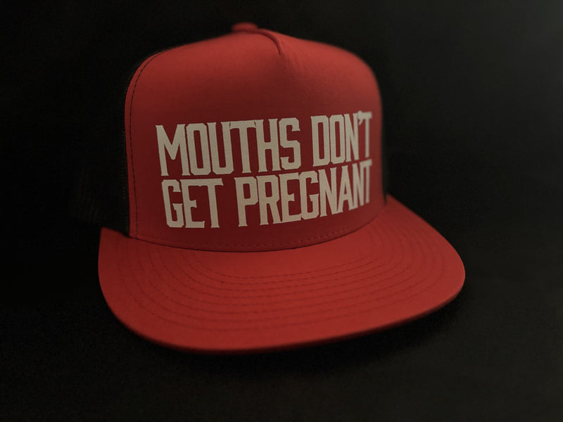Mouths Don't Get Pregnant Hat Red