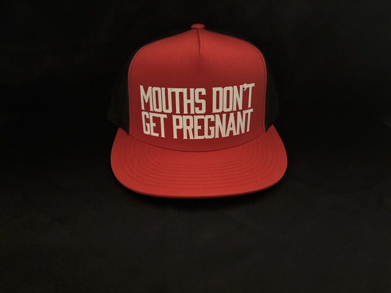 Mouths Don't Get Pregnant Hat Red
