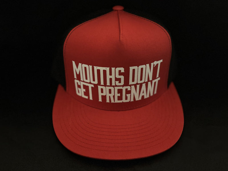 Mouths Don't Get Pregnant Hat Red
