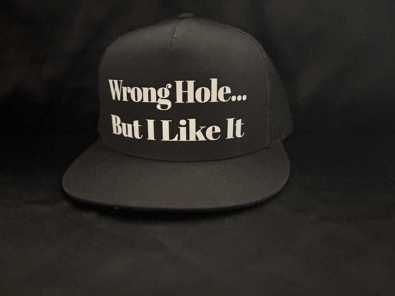 Wrong Hole But I Like It Hat Black