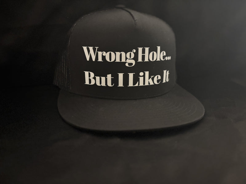 Wrong Hole But I Like It Hat Black