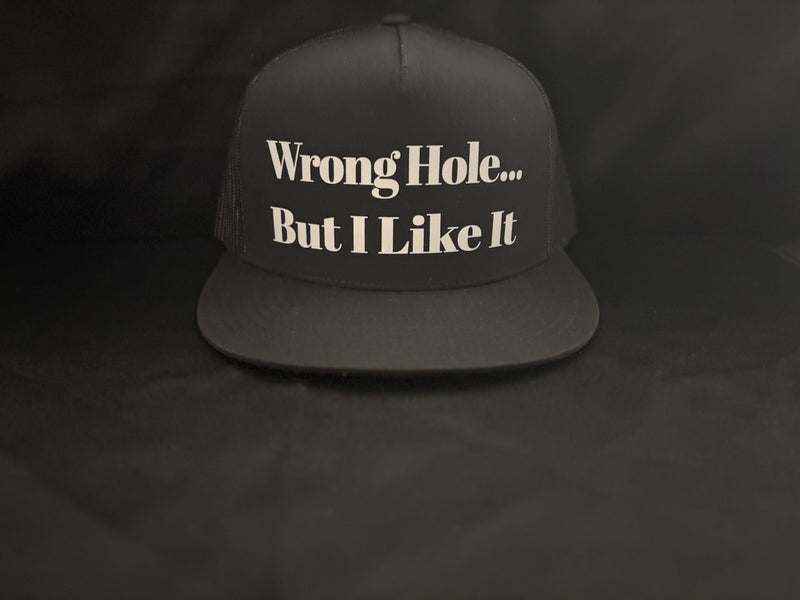 Wrong Hole But I Like It Hat Black
