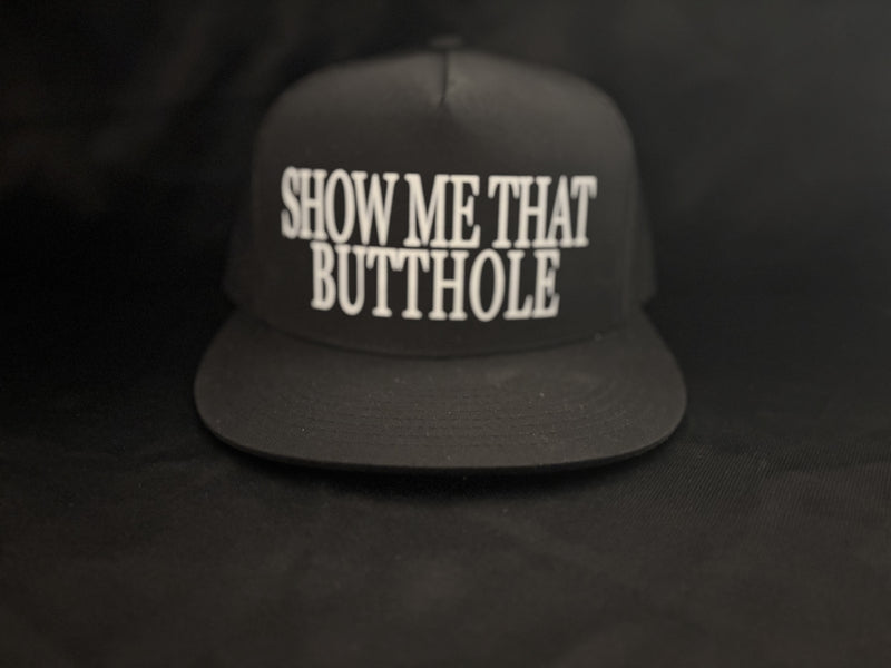 Show Me That Butthole Hat Black