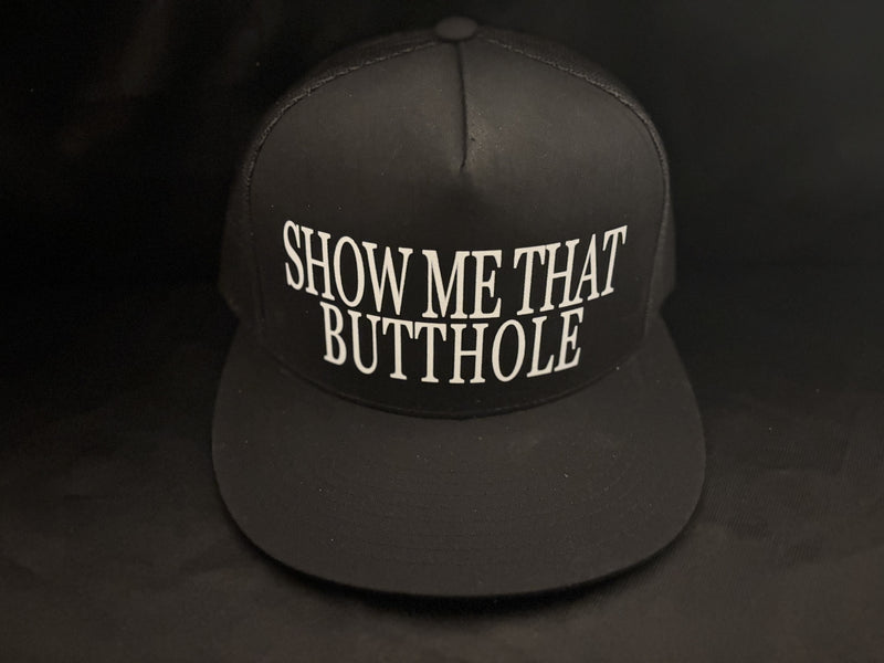 Show Me That Butthole Hat Black