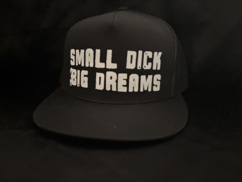 Small Dick Big Dreams Hat Black