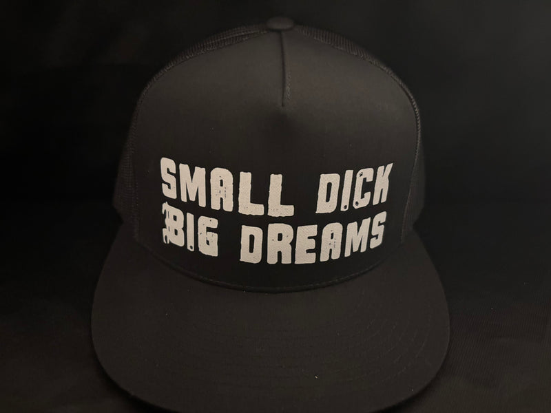 Small Dick Big Dreams Hat Black