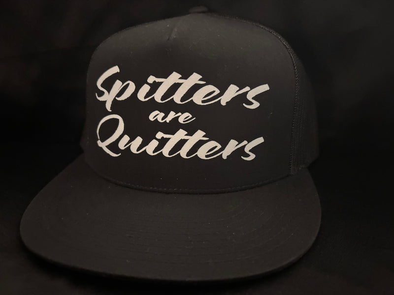 Spitters Are Quitters Hat Black