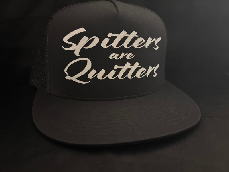 Spitters Are Quitters Hat Black
