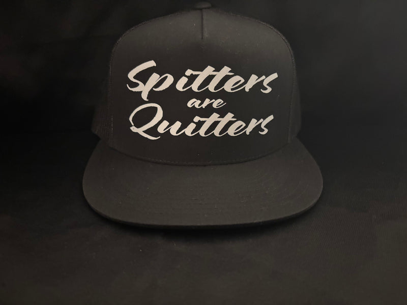 Spitters Are Quitters Hat Black