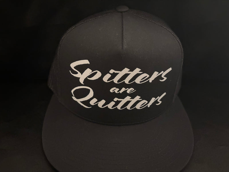 Spitters Are Quitters Hat Black