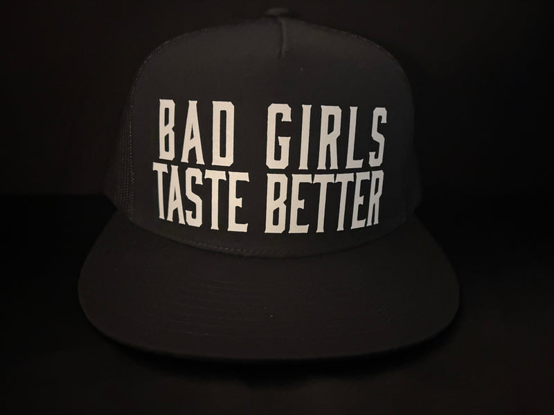 Bad Girls Taste Better