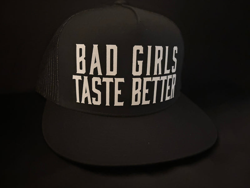 Bad Girls Taste Better