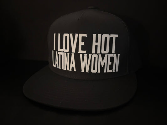 I Love Hot Latina Women Hat