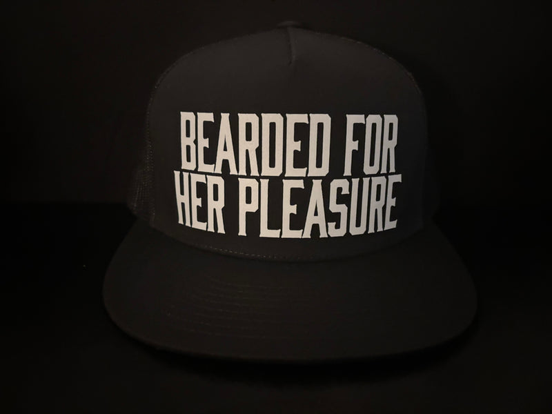 Bearded For Her Pleasure Hat